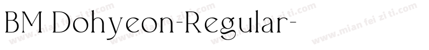 BM Dohyeon-Regular字体转换